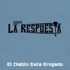 Grupo La Respuesta - El Diablo Esta Enojado - Single